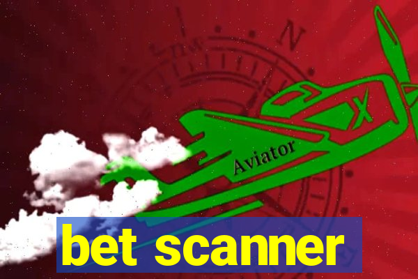 bet scanner